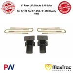 Maxtrac 6" Rear Lift Blocks & U Bolts For 2017-20 Ford F-250 / F-350 Dually 4wd. Fixed Price $239.51.