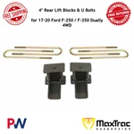 Maxtrac 4" Rear Lift Blocks & U Bolts For 2017-20 Ford F-250 / F-350 Dually 4wd. Fixed Price $191.17.