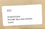 Rtc Rear Anti-lift Bracket Pp3+48" 862771001 (5-pack). Fixed Price $175.99.